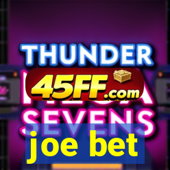 joe bet